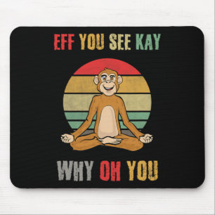 Eff You See Kay Why Oh You Grappige Apen Yoga Vint Muismat
