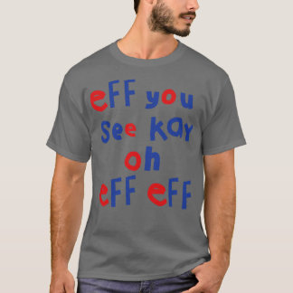 Eff zie je Kay Oh Eff 2 T-shirt