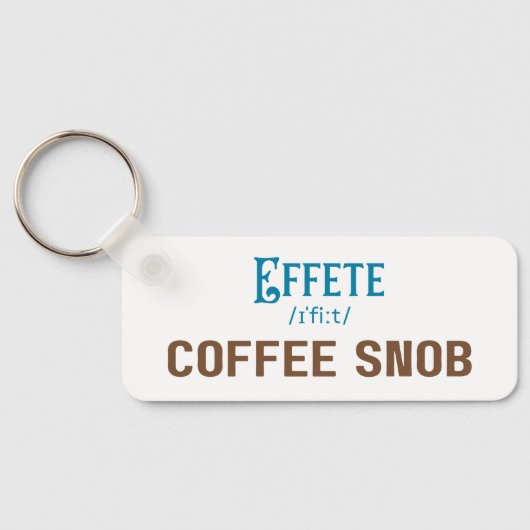 Effete Coffee Snob - Typografie Sleutelhanger (Achterkant)