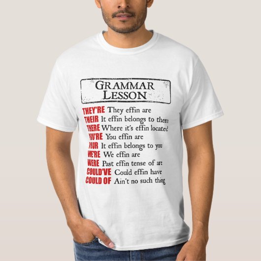 Effin Grammar Lesson Humor, daar zijn ze T-shirt (Voorkant)