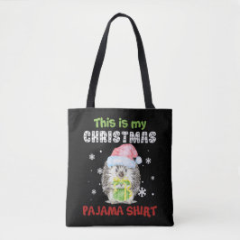 Egel dit is mijn kerstpajama Shirt Tote Bag