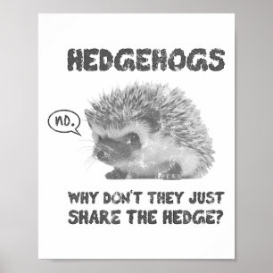 Egels Waarom delen ze de heg niet gewoon Poster