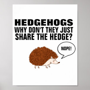 Egels Waarom delen ze de heg niet Poster