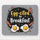 Egg-aangehaald voor Ontbijt Funny Foodie Pun Desig Muismat (Voorkant)