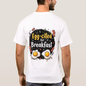 Egg-aangehaald voor Ontbijt Funny Foodie Pun Desig T-shirt (Achterkant)