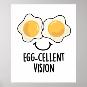 Egg cellent Vision Funny Egg Pun Poster