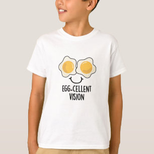 Egg cellent Vision Funny Egg Pun T-shirt