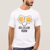 Egg cellent Vision Funny Egg Pun T-shirt (Voorkant)