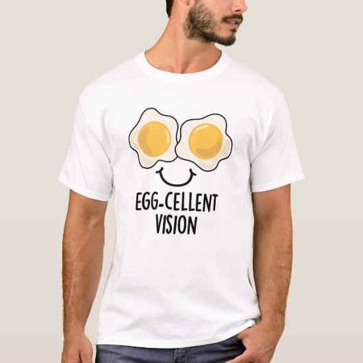 Egg cellent Vision Funny Egg Pun T-shirt (Voorkant)