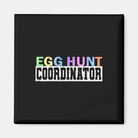 Egg Hunt Coordinator - Egg Hunting Party Papa Mama Magneet (Voorkant)