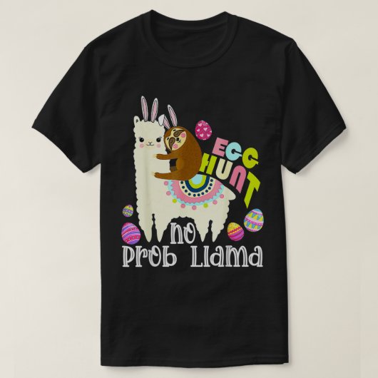 Egg Hunt No Prob Llama Bunny Sloth Riding Llama Ea T-shirt (Design voorkant)