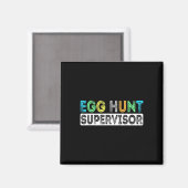 Egg Hunt Supervisor Easter Egg Hunting Party voor Magneet (Voorkant / Achterkant)
