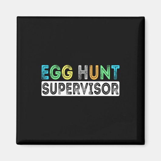 Egg Hunt Supervisor Easter Egg Hunting Party voor Magneet (Voorkant)