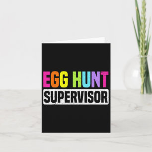Egg Hunt Supervisor Funny Egg Hunting Party Mom Da Kaart