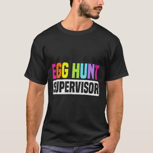 Egg Hunt Supervisor Funny Egg Hunting Party Mom Da T-shirt (Voorkant)