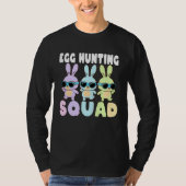 Egg Hunting Squad  Easter Bunnies Egg Hunt T-shirt (Voorkant)