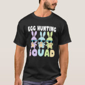 Egg Hunting Squad  Easter Bunnies Egg Hunt T-shirt (Voorkant)