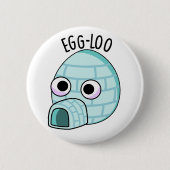 Egg-loo Funny Egg Pun Ronde Button 5,7 Cm (Voorkant)