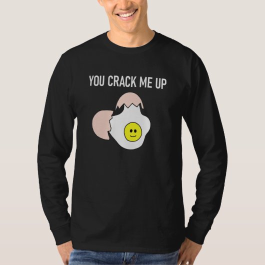 Egg Puns You Crack Me Up Grappen Sarcastisch T-shirt (Voorkant)