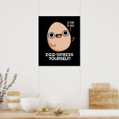 Egg spress Yourself Funny Egg Pun Dark BG Poster (Keuken)