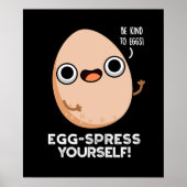 Egg spress Yourself Funny Egg Pun Dark BG Poster (Voorkant)