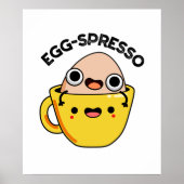 Egg-spresso Grappige Ei Koffie Pun Poster (Voorkant)
