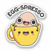 Egg-spresso Grappige Ei Koffie Pun Sticker (Voorkant)