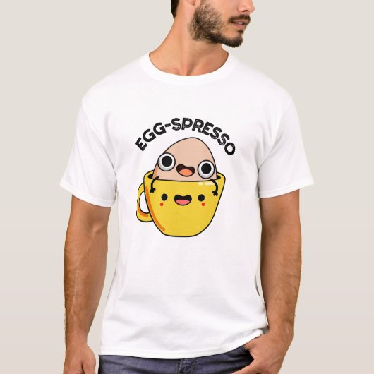 Egg-spresso Grappige Ei Koffie Pun T-shirt (Voorkant)