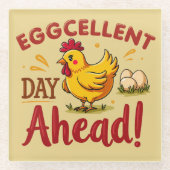 Eggcellent Day Ahead Funny Chicken Boerderij Glazen Onderzetter (Voorkant)