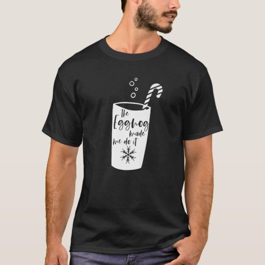 Eggnog deed me het doen Kerst Eggnog T-shirt (Voorkant)