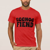 EGGNOG FIEND Funny Kerstmis T-Shirts (Voorkant)