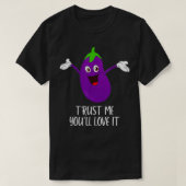 Eggplant vertrouwt me dat je er dol op bent. t-shirt (Design voorkant)