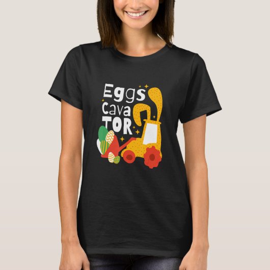 Eggs Cavator Egg  Construction Enthusiasts Alike C T-shirt (Voorkant)