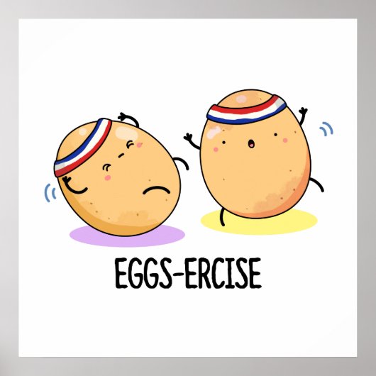 Eggs-ercise Funny Aerobic Eggs Pun Poster (Voorkant)