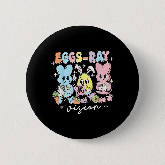 Eggs Ray Vision Happy Easter Day Xray Technician R Ronde Button 5,7 Cm (Voorkant)