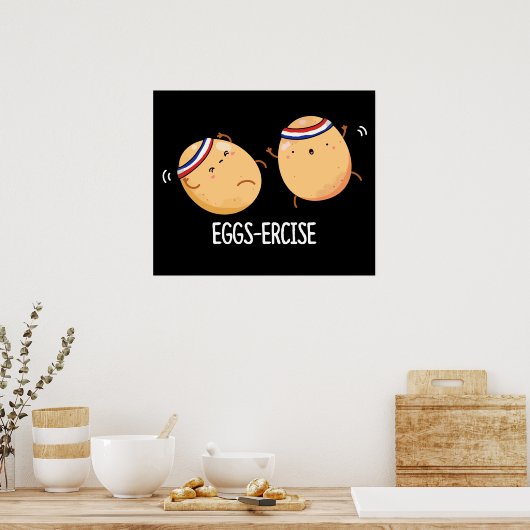 Eggs-recise Funny Aerobic Eggs Pun Dark BG Poster (Keuken)