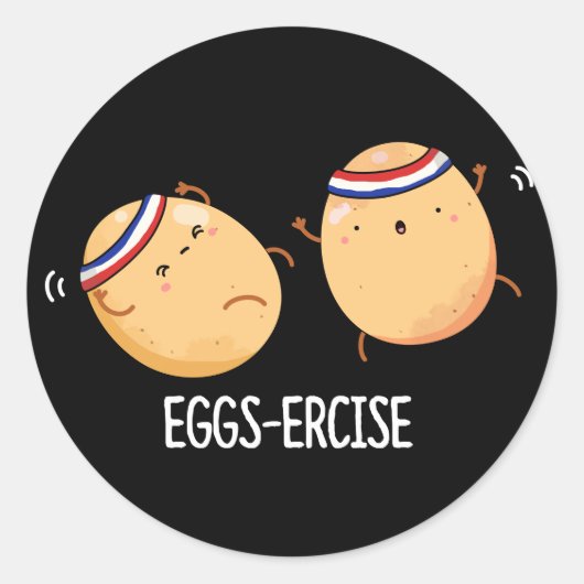 Eggs-recise Funny Aerobic Eggs Pun Dark BG Ronde Sticker (Voorkant)