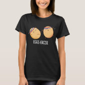 Eggs-recise Funny Aerobic Eggs Pun Dark BG T-shirt (Voorkant)