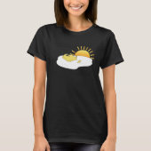 Eggspensive Eggs u201CKeep On The Sunny Sideu201D  T-shirt (Voorkant)