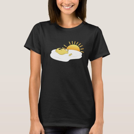 Eggspensive Eggs u201CKeep On The Sunny Sideu201D T-shirt (Voorkant)