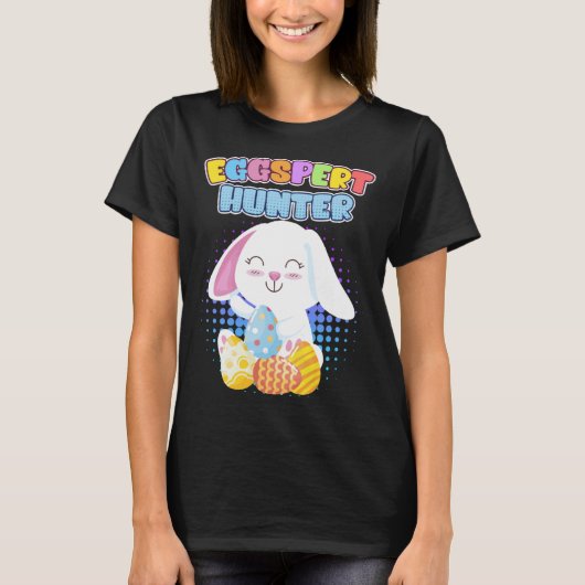 Eggspert Egg Hunt Easter Eggs Easter Bunny Cute Ea T-shirt (Voorkant)