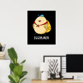 Eggsplorer Funny Egg Explorer Pun Dark BG Poster