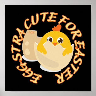 EGGSTRA CUTE VOOR EENVOUDIGER, grappig cadeau voor Poster