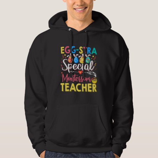Eggstra Special Montessori Teacher Funny Easter Da Hoodie (Voorkant)