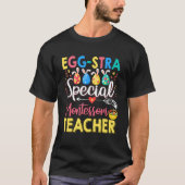 Eggstra Special Montessori Teacher Funny Easter Da T-shirt (Voorkant)