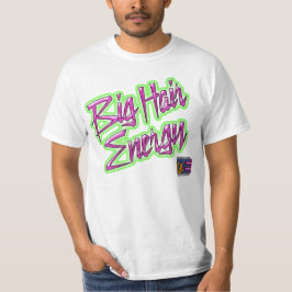 EGM Big Hair Energy T-Shirt (wit)