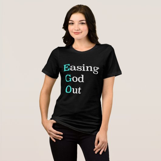EGO | Easing God Out – Herstel Slogan Tri-Blend Shirt (Voorkant volledig)