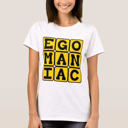 Egomaniak, Zelfingenomen T-shirt (Voorkant)