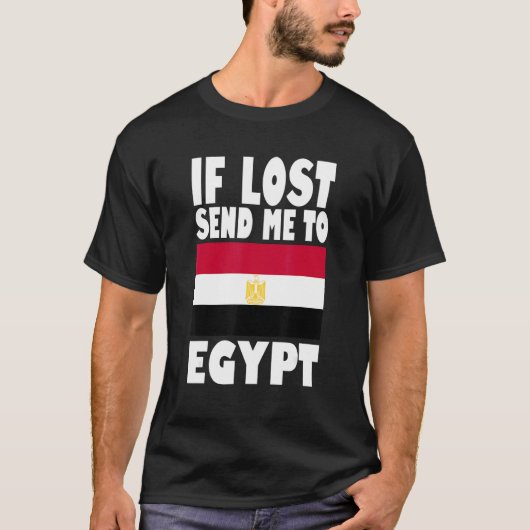 Egypt Flag Design If lost send me to Egypt T-shirt (Voorkant)