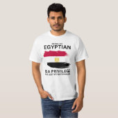 Egyptenaar zijn is een voorrecht t-shirt (Voorkant volledig)